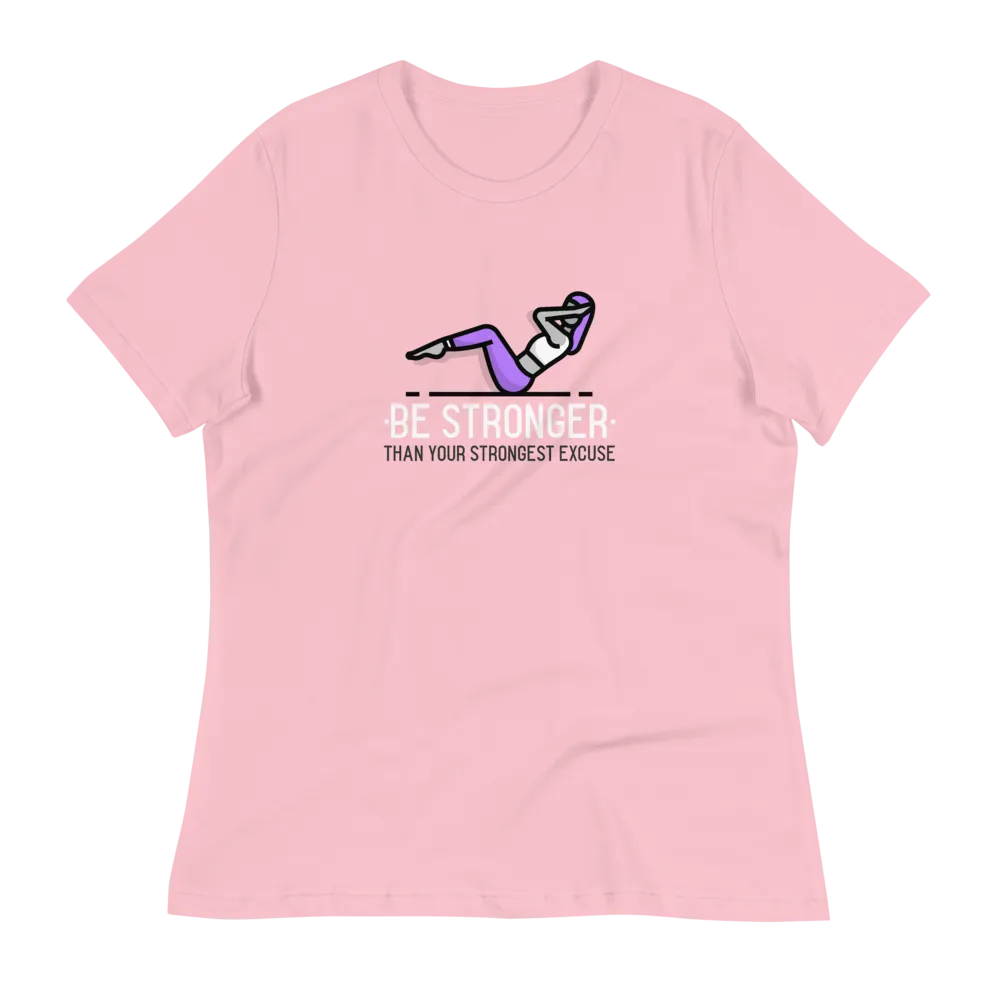BE STRONGER Women's Relaxed T-Shirt
