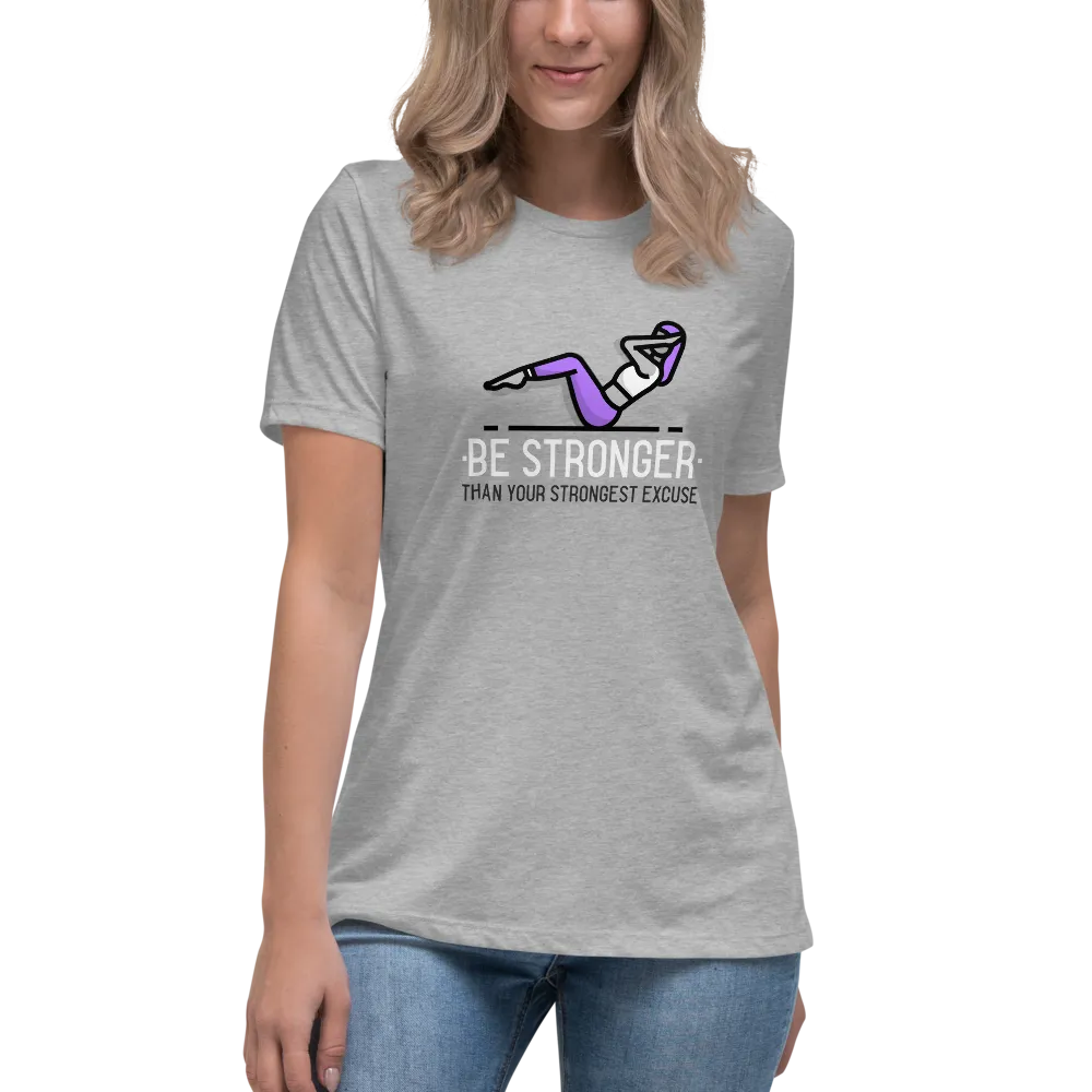 BE STRONGER Women's Relaxed T-Shirt