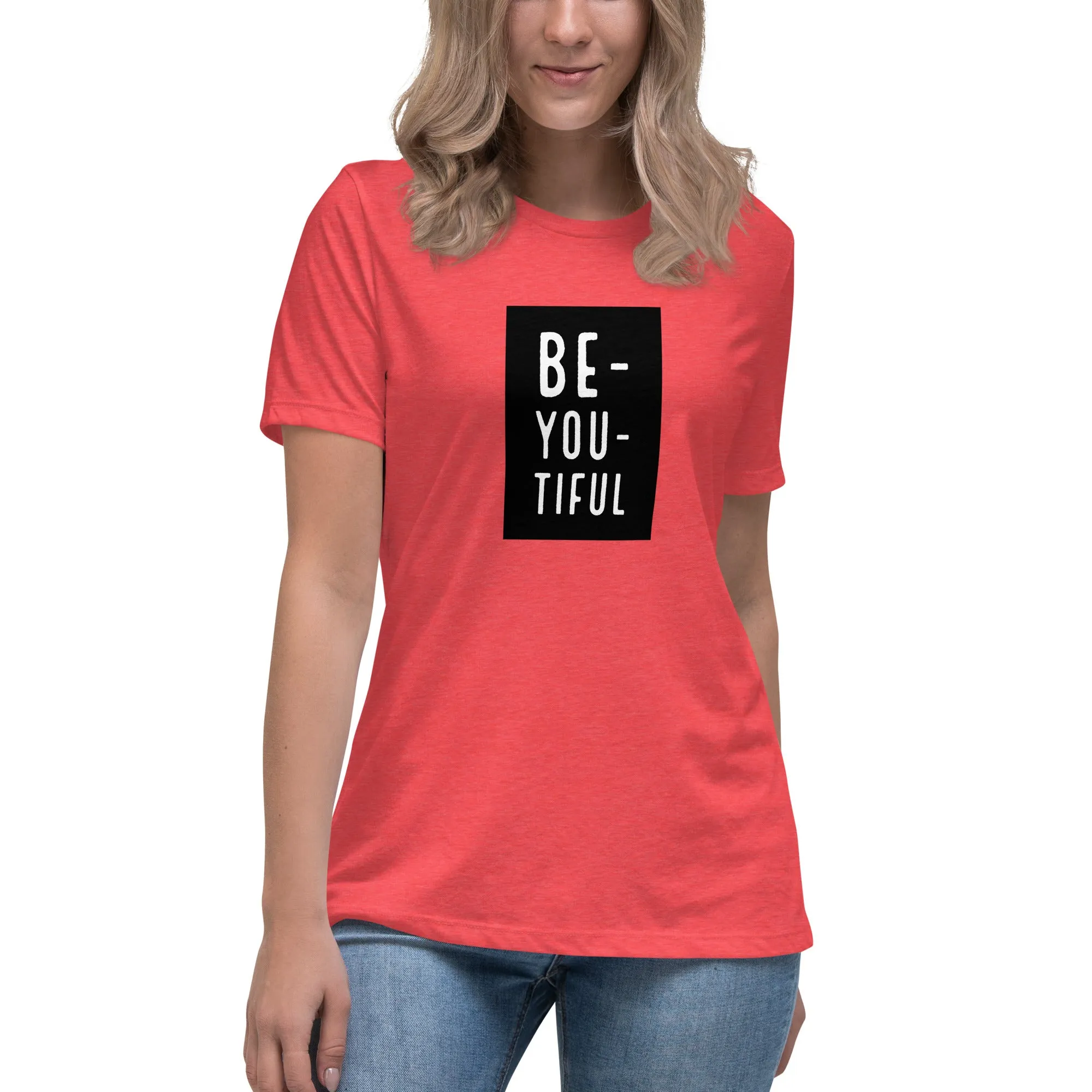Be-YOU-tiful Women's Relaxed T-Shirt
