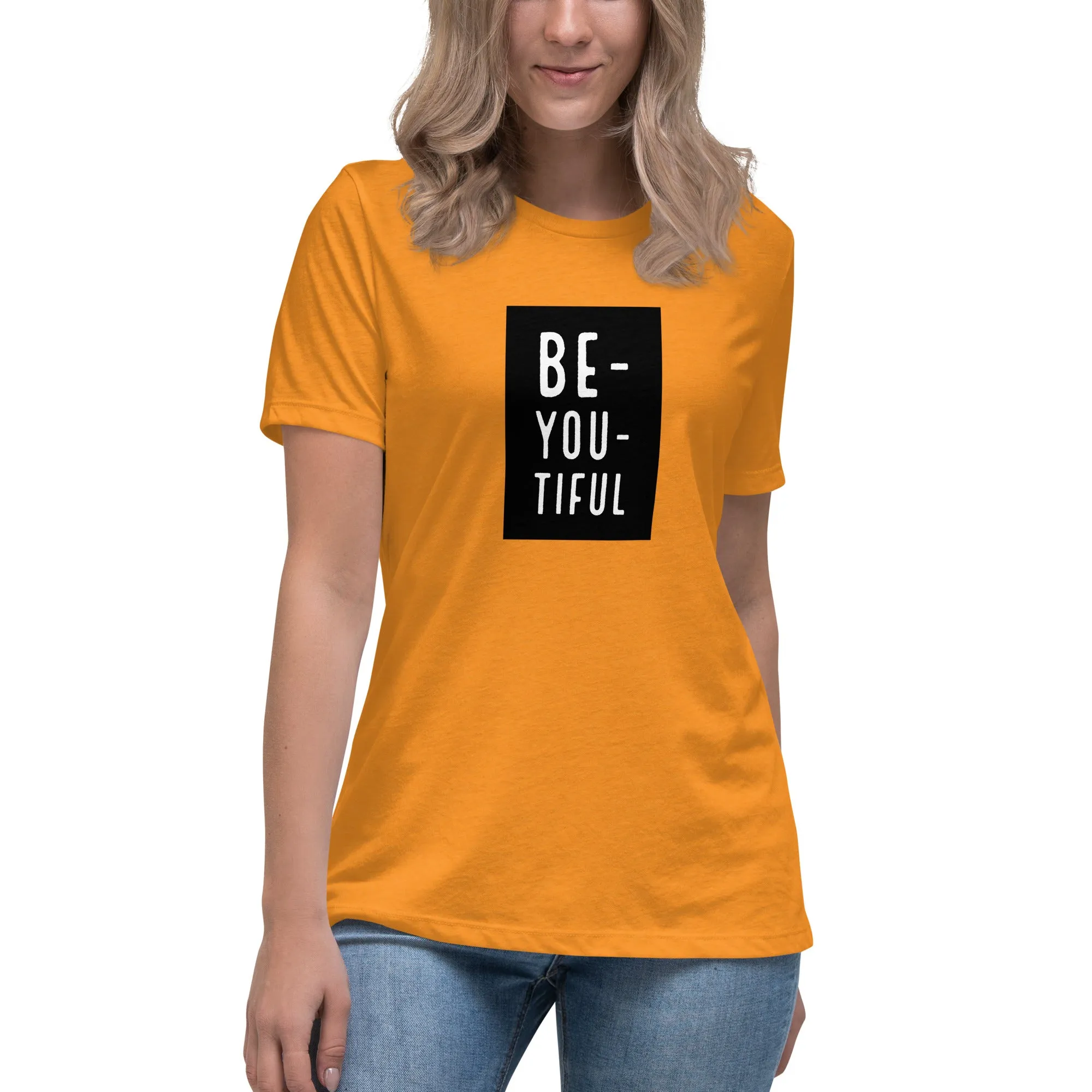 Be-YOU-tiful Women's Relaxed T-Shirt